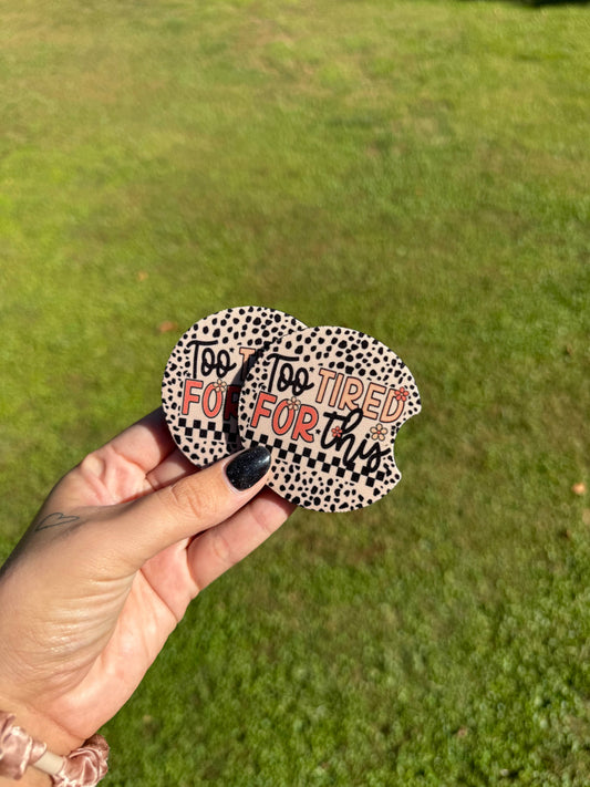 Too Tired For This Car Coaster Set